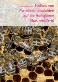 Cover: Einfluss von Pyrrolizidinalkaloiden auf die Honigbiene (Apis mellifera) - Cuvillier Verlag