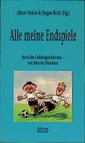 Cover: Alle meine Endspiele - edition TIAMAT