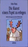 Cover: Die Kunst, einen Papst zu erlegen - edition TIAMAT