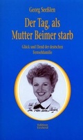 Cover: Der Tag, als Mutter Beimer starb - edition TIAMAT
