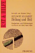 Cover: Seelische Krankheit - Heilung und Heil - Francke-Buch