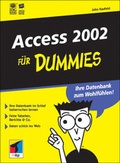 Cover: Access 2002 f&uuml;r Dummies - mitp/bhv