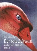 Cover: Der rote Schwan - Anrich
