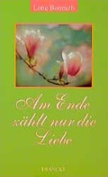 Cover: Am Ende z&auml;hlt nur die Liebe - Francke-Buch