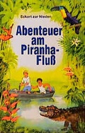 Cover: Abenteuer am Piranha-Fluss - Francke-Buch