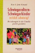 Cover: Schwiegereltern - Schwiegerkinder: wirklich schwierig? - Francke-Buch
