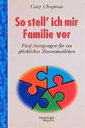 Cover: So stell' ich mir Familie vor - Francke-Buch