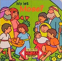 Enlarge image Cover: Wo ist Mose? - Francke-Buch
