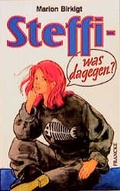 Cover: Steffi - was dagegen? - Francke-Buch