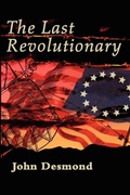 Cover: The Last Revolutionary - iUniverse