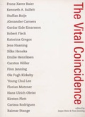 Cover: Jeppe Hein. The Vital Coincidence - K&ouml;nig, Walther