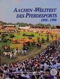 Cover: Aachen - Weltfest des Pferdesports 1898-1998 - FN Verlag