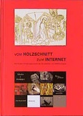 Cover: Vom Holzschnitt zum Internet - Cantz'sche