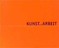 Cover: Kunst... Arbeit - Cantz'sche