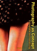 Cover: Photographie als Handlung /Photography as Concept - Cantz'sche