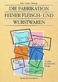 Cover: Die Fabrikation feiner Fleisch- und Wurstwaren - Deutscher Fachverlag
