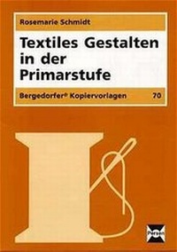 Enlarge image Cover: Textiles Gestalten in der Primarstufe - Persen Verlag in der AAP Lehrerwelt GmbH