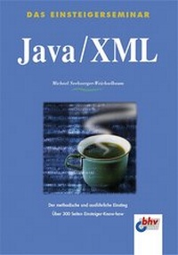 Enlarge image Cover: Java /XML - mitp/bhv
