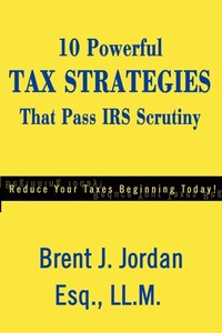 Abbildung von: 10 Powerful Tax Strategies That Pass IRS Scrutiny - iUniverse