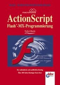 Enlarge image Cover: ActionScript - Macromedia-Flash-MX-Programmierung - mitp/bhv