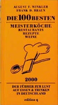 Cover: Die 100 besten Meisterk&ouml;che, Restaurants, Rezepte, Weine - edition q