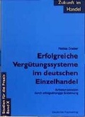 Cover: Zukunft im Handel / Erfolgreiche Verg&uuml;tungssysteme im deutschen Einzelhandel - Deutscher Fachverlag