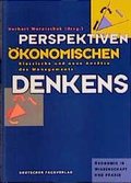 Cover: Perspektiven &ouml;konomischen Denkens - Deutscher Fachverlag