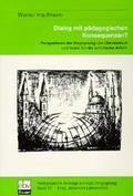 Cover: Dialog mit p&auml;dagogischen Konsequenzen? - EB-Verlag