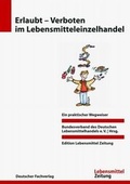 Cover: Erlaubt - Verboten im Lebensmitteleinzelhandel - Deutscher Fachverlag