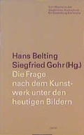 Cover: Die Frage nach dem Kunstwerk unter den heutigen Bildern - Cantz'sche