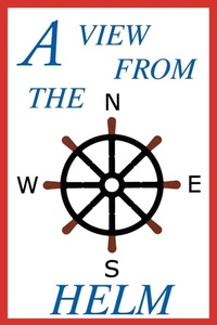 Abbildung von: A View From The Helm - iUniverse