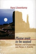 Cover: Please wait to be seated! - Reise Know-How Verlag Dr. Hans-R. Grundmann GmbH