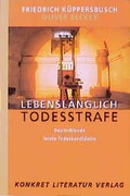 Cover: Lebensl&auml;nglich Todesstrafe - Konkret Literatur