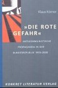 Cover: Die rote Gefahr - Konkret Literatur