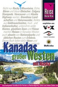 Cover: Kanadas gro&szlig;er Westen mit Alaska - Reise Know-How Verlag Dr. Hans-R. Grundmann GmbH