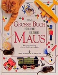 Cover: Das grosse Buch f&uuml;r die kleine Maus - Coppenrath