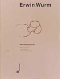 Cover: Erwin Wurm - one minute sculptures - Cantz'sche