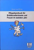 Cover: Pflegehandbuch f&uuml;r Zivildienstleistende und Frauen im sozialen Jahr - Urban & Fischer