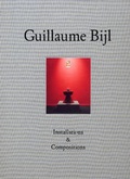 Cover: Guillaume Bijl. Installations-Compositions - K&ouml;nig, Walther