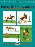 Cover: Erste Stangenarbeit - Cadmos Verlag