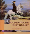 Cover: Akademische Reitkunst - Cadmos Verlag