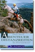 Cover: Abenteuer Distanzreiten - Cadmos Verlag