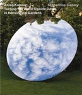 Cover: Anish Kapoor. Turning the World Upside Down in Kensington Gardens - K&ouml;nig, Walther