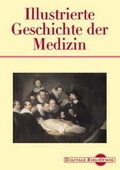 Cover: Illustrierte Geschichte der Medizin - Directmedia Publishing