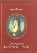 Cover: Beethoven. Der Brief an die Unsterbliche Geliebte - Gemeinn&uuml;tziger Verein "Beethoven-Haus Bonn"