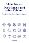Cover: Der Mensch und seine Zeichen - Fourier