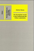 Cover: Die Geschichte Israels in der Auffassung des fr&uuml;hen Judentums - Philo