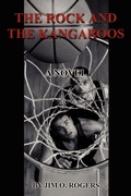 Cover: The Rock and The Kangaroos - iUniverse