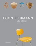 Cover: Egon Eiermann - Die M&ouml;bel - Lindemanns VERLAG & AGENTUR