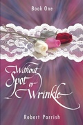 Cover: Without Spot or Wrinkle - iUniverse